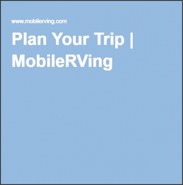 plan your trip mobilerving full timer pinterest rv trip planner and rv